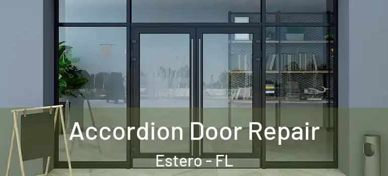  Accordion Door Repair Estero - FL
