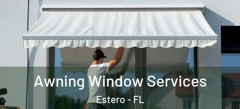  Awning Window Services Estero - FL
