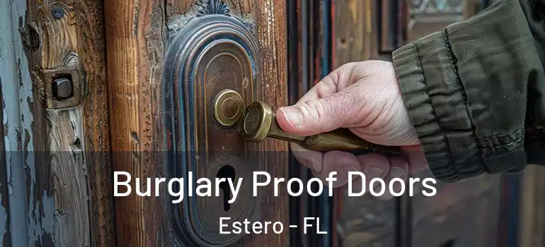  Burglary Proof Doors Estero - FL