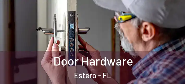  Door Hardware Estero - FL