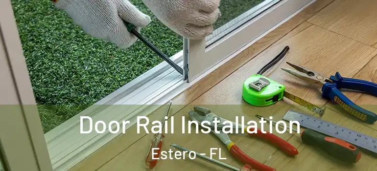  Door Rail Installation Estero - FL