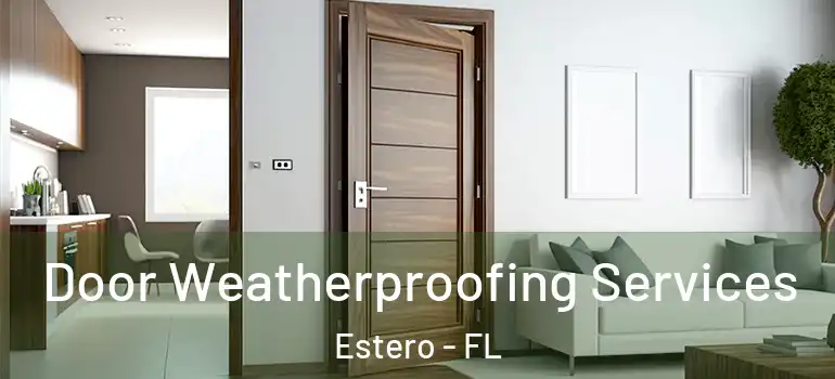  Door Weatherproofing Services Estero - FL
