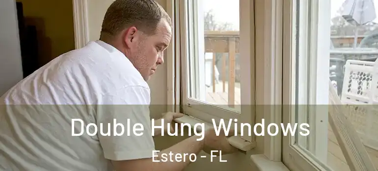 Double Hung Windows Estero - FL