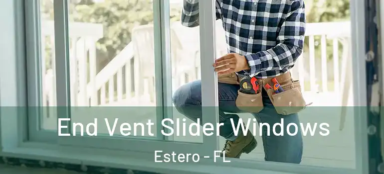  End Vent Slider Windows Estero - FL
