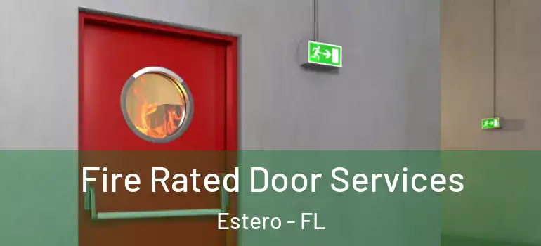  Fire Rated Door Services Estero - FL