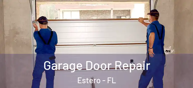  Garage Door Repair Estero - FL