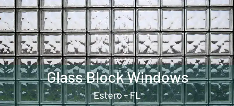  Glass Block Windows Estero - FL