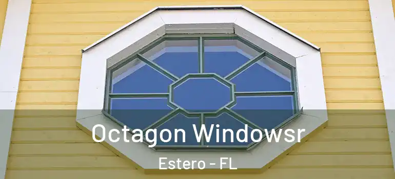  Octagon Windowsr Estero - FL