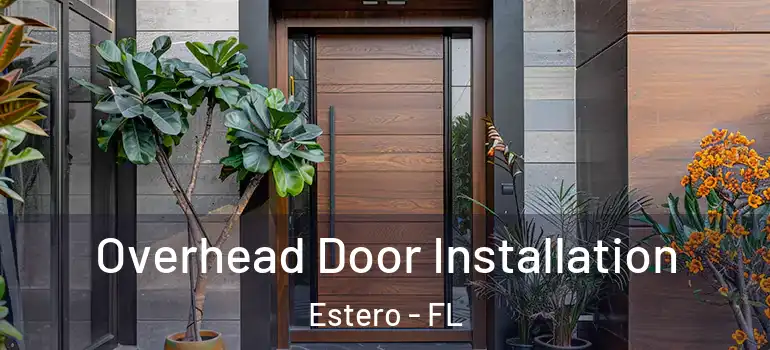 Overhead Door Installation Estero - FL