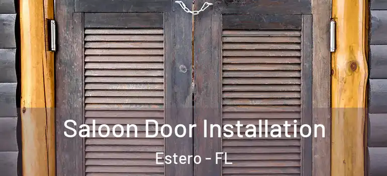  Saloon Door Installation Estero - FL