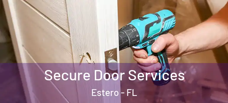  Secure Door Services Estero - FL