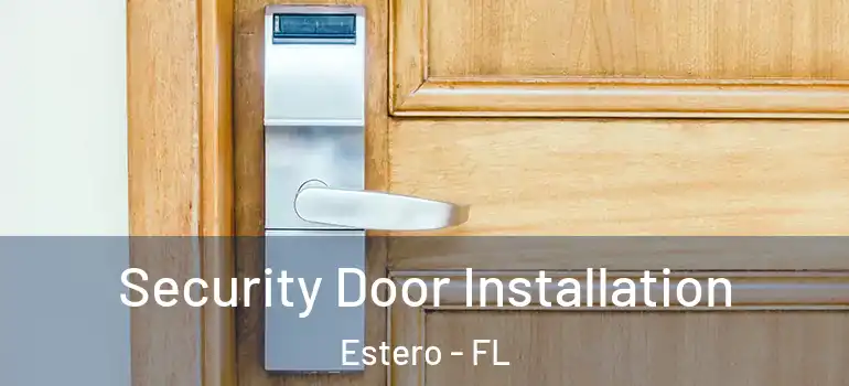  Security Door Installation Estero - FL