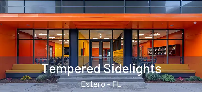  Tempered Sidelights Estero - FL