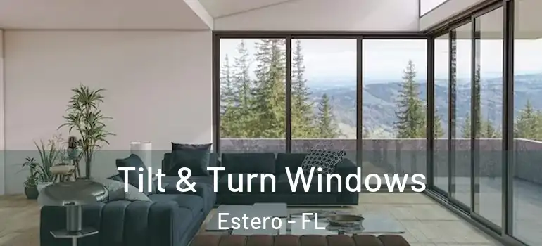  Tilt & Turn Windows Estero - FL